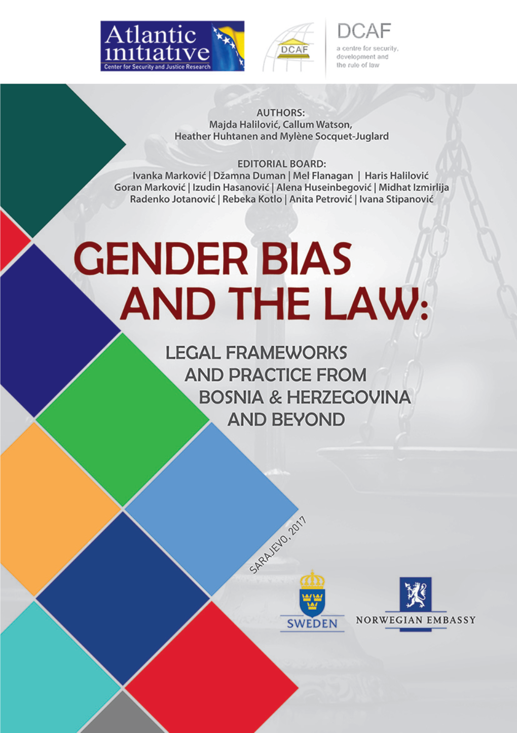GENDER BIAS and the LAW: Legal Frameworks and Practice from Bosnia & Herzegovina and Beyond