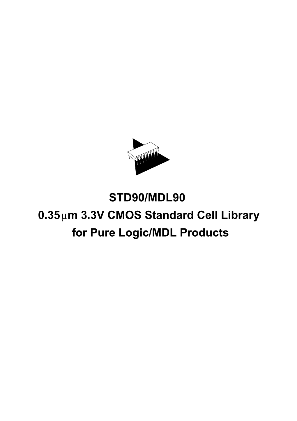STD90/MDL90 for Pure Logic/MDL Products 0.35Μm 3.3V CMOS