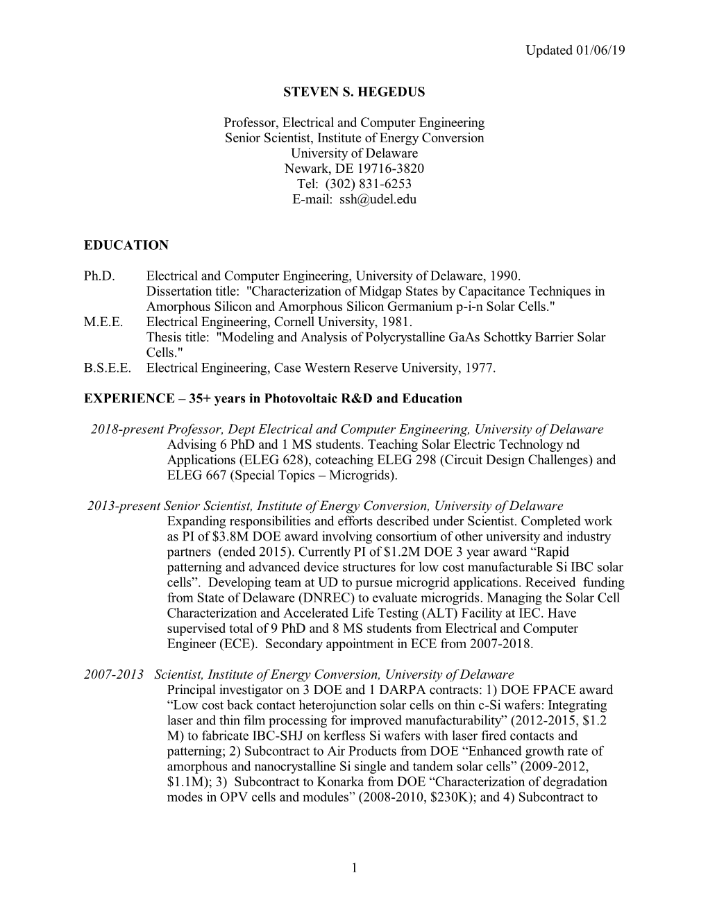 Updated 01/06/19 1 STEVEN S. HEGEDUS Professor, Electrical and Computer Engineering Senior Scientist, Institute of Energy Conver