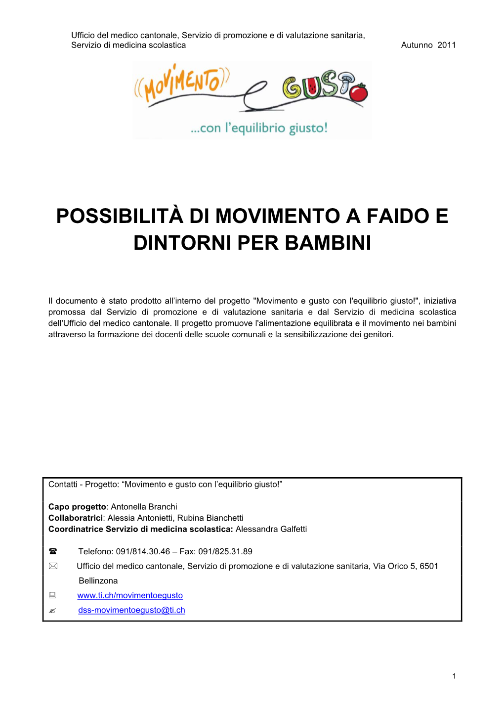 Possibilità Di Movimento a Faido E Dintorni Per Bambini