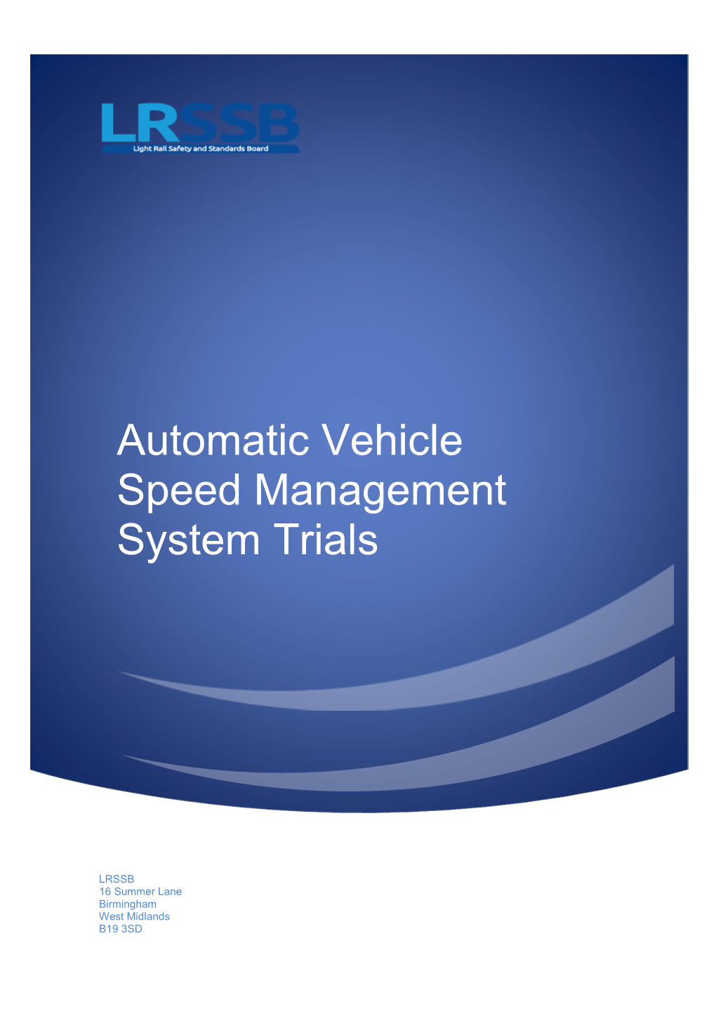 Automatic Vehicle Speed Management System Trials