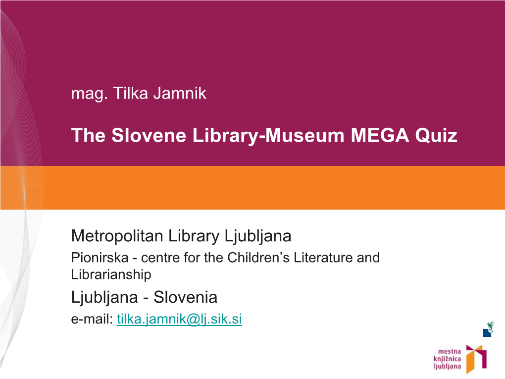 The Slovene Library-Museum MEGA Quiz