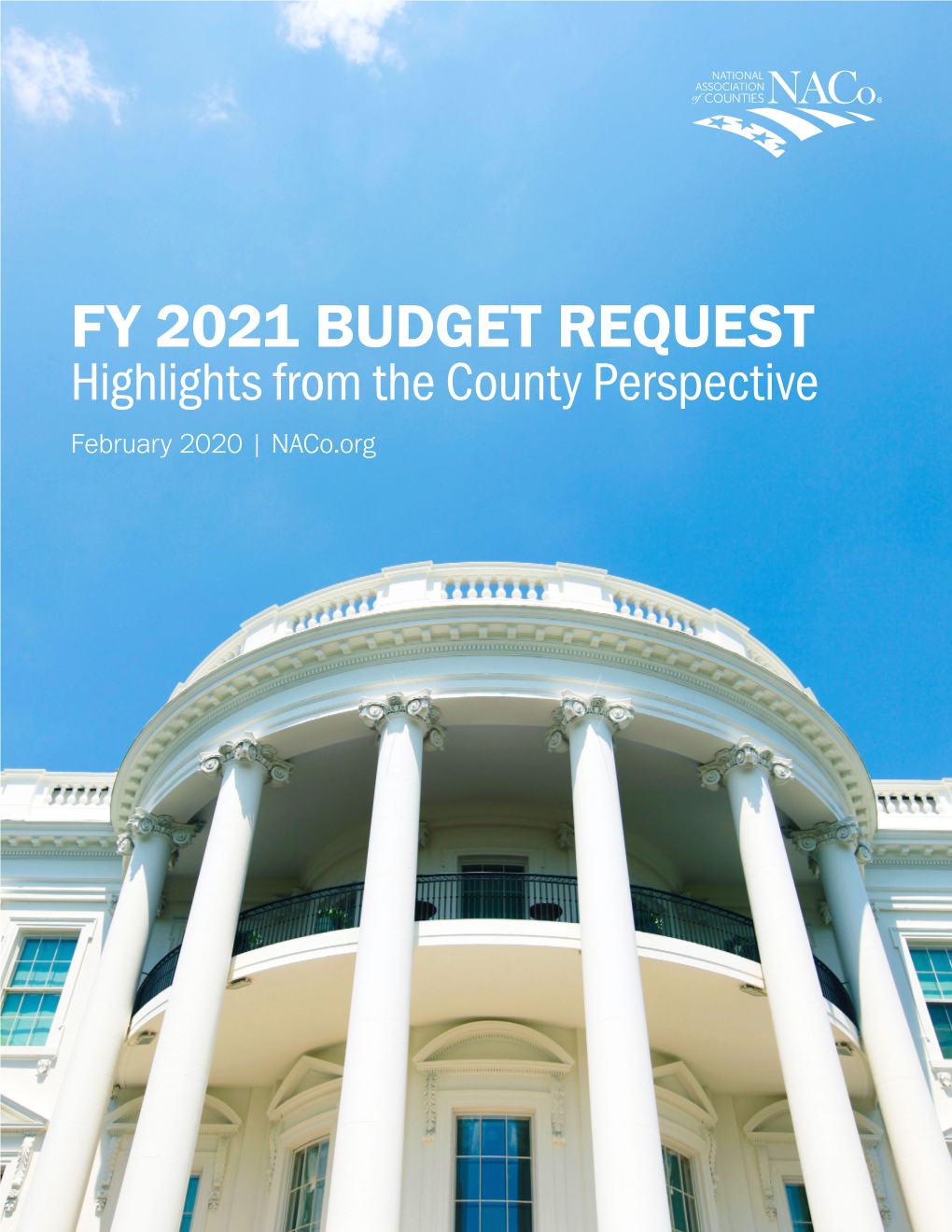 FY 2021 BUDGET REQUEST Highlights from the County Perspective February 2020 | Naco.Org Table of Contents Executive Summary
