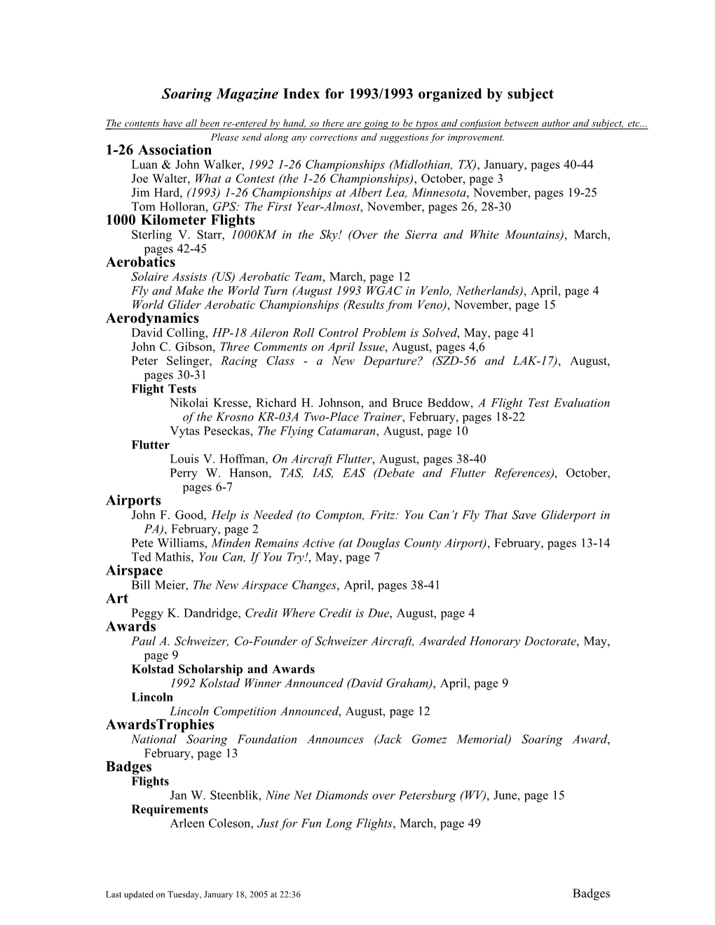 Soaring Magazine Index for 1993/1993 Organized by Subject 1-26 Association 1000 Kilometer Flights Aerobatics Aerodynamics Airpor