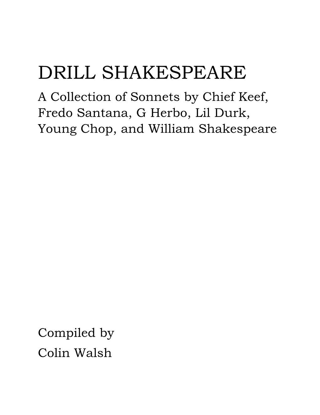 DRILL SHAKESPEARE a Collection of Sonnets by Chief Keef, Fredo Santana, G Herbo, Lil Durk, Young Chop, and William Shakespeare