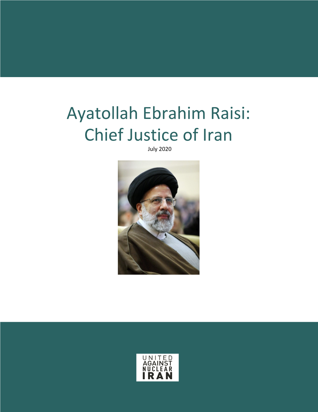 Ayatollah Ebrahim Raisi: Chief Justice of Iran July 2020