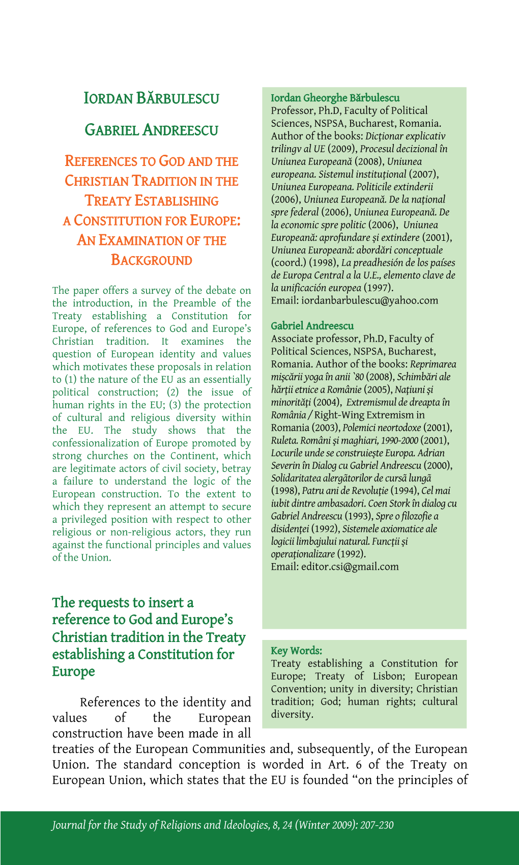 References to God and the Christian Tradition in the Preamble to the European Constitution Was Supported with Both Historical Arguments and Transcendent Ideals