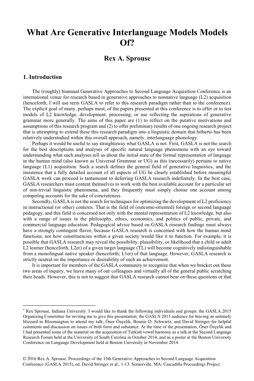 What Are Generative Interlanguage Models Models Of? in Proceedings of the 13Th Generative Approaches to Second Language Acquisition Conference (GASLA 2015), Ed
