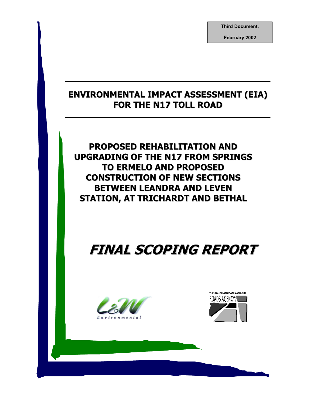 Final Scoping Report and Its Accompanying Issues and Response Report Serves the Following Purpose