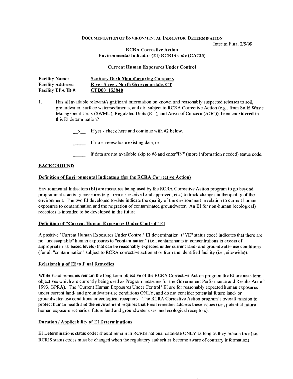 ENVIRONMENTAL INDICATOR DETERMINATION Interim Final 2/5/99 RCRA Corrective Action Environmental Indicator (El) RCRIS Code (CA725)