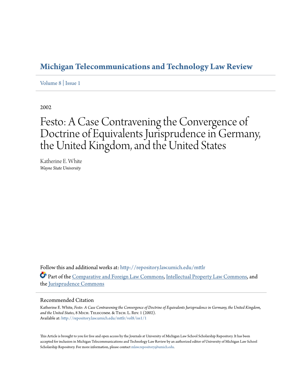 Festo: a Case Contravening the Convergence of Doctrine of Equivalents Jurisprudence in Germany, the United Kingdom, and the United States Katherine E