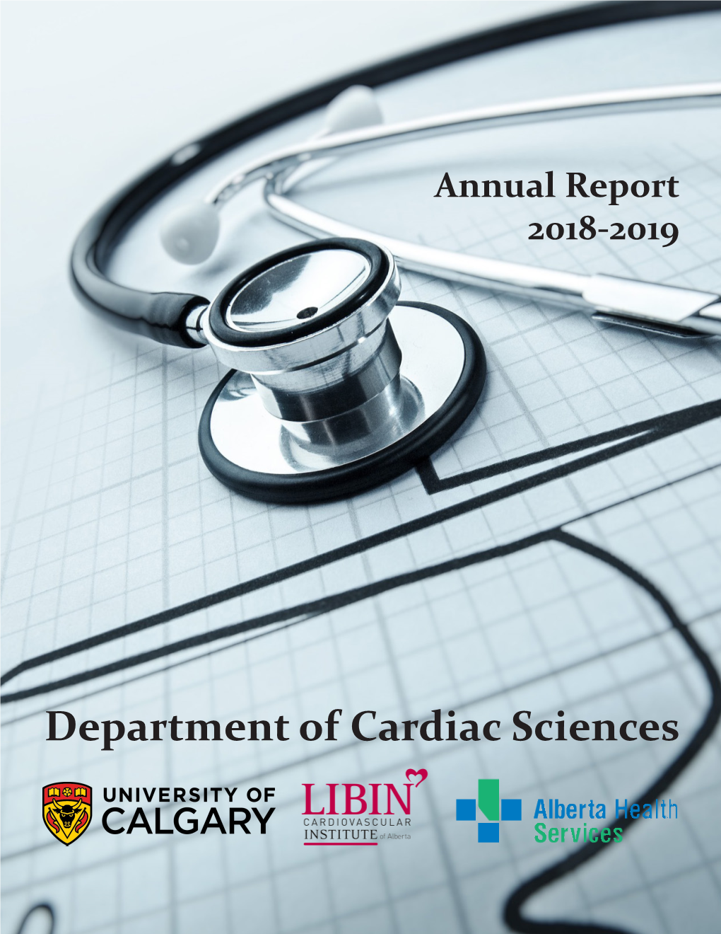 Department of Cardiac Sciences Vision to Provide a Superb, Efficient, Integrated Program of Cardiovascular Wellness, Health Care, Research and Education