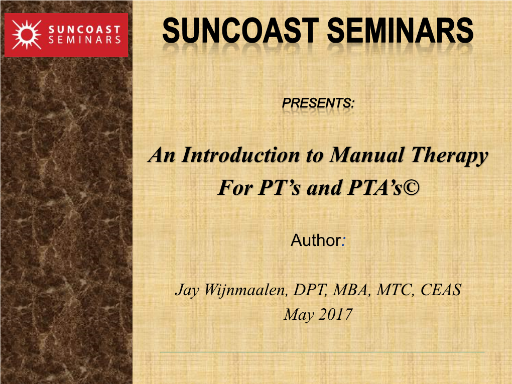 An Introduction to Manual Therapy for PT's and PTA's©
