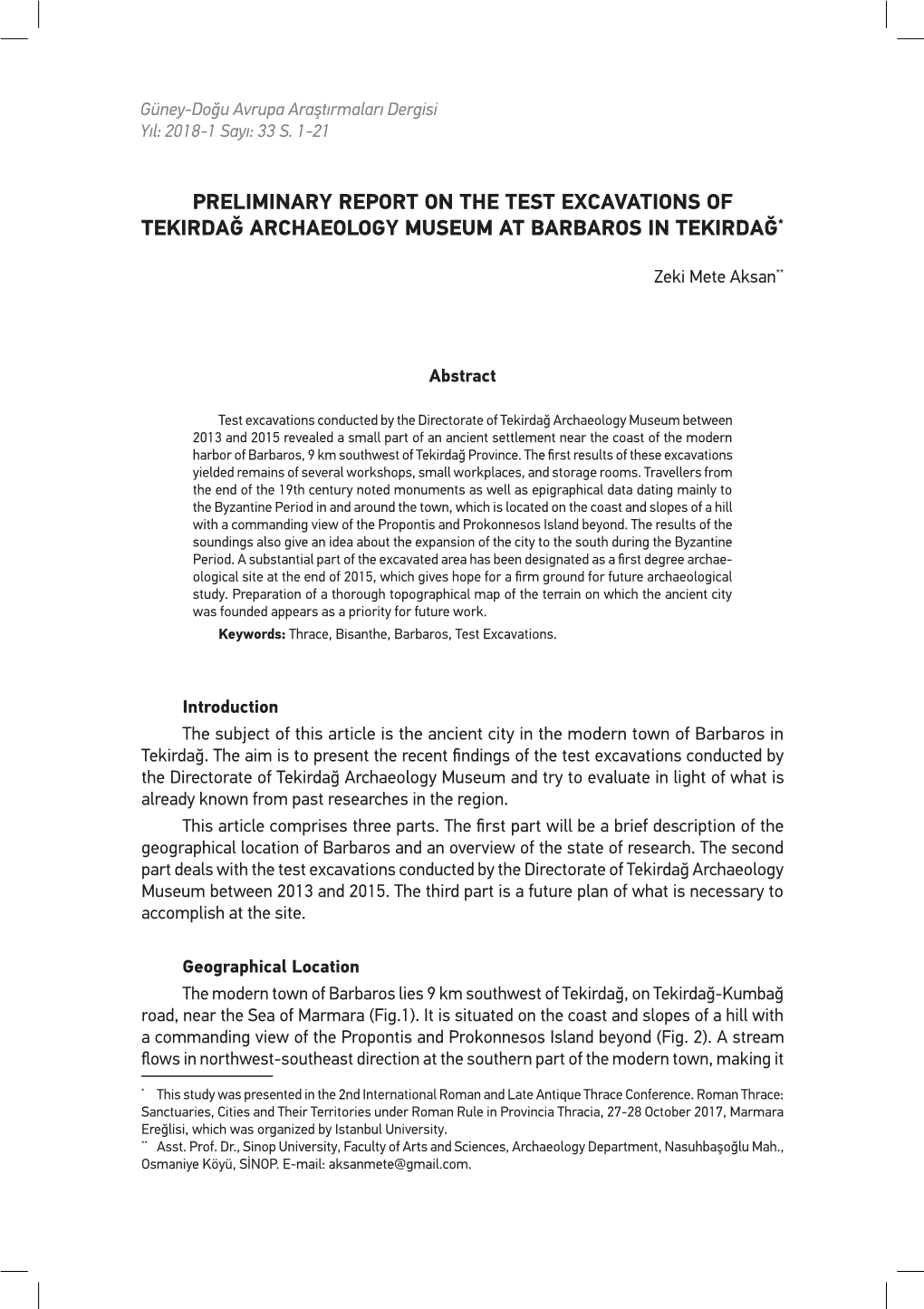 Preliminary Report on the Test Excavations of Tekirdağ Archaeology Museum at Barbaros in Tekirdağ*