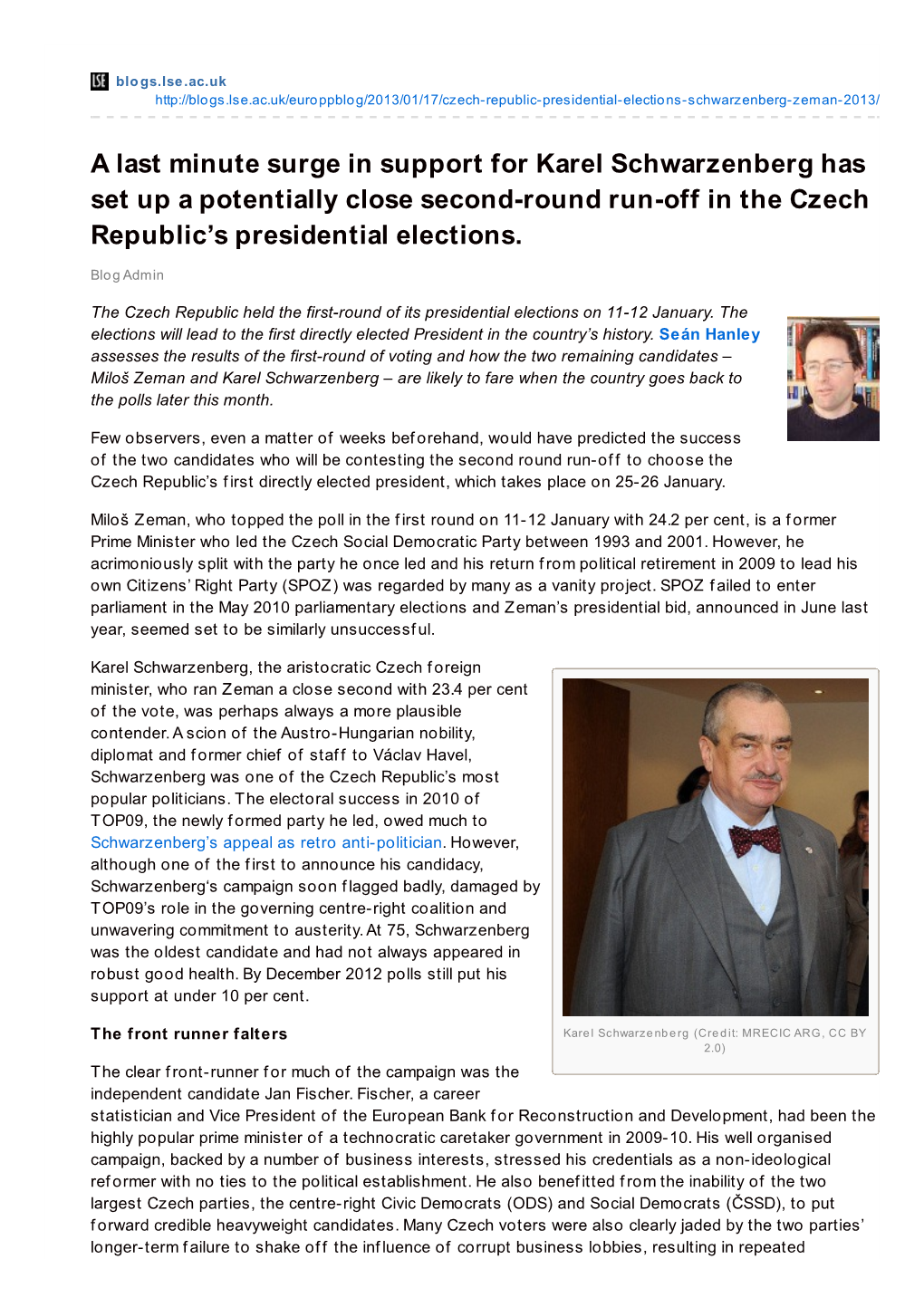 A Last Minute Surge in Support for Karel Schwarzenberg Has Set up a Potentially Close Second-Round Run-Off in the Czech Republic’S Presidential Elections
