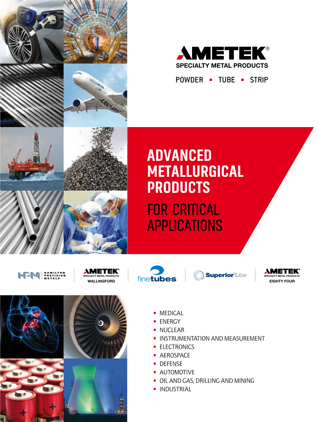 Advanced Metallurgical Products F0r Critical