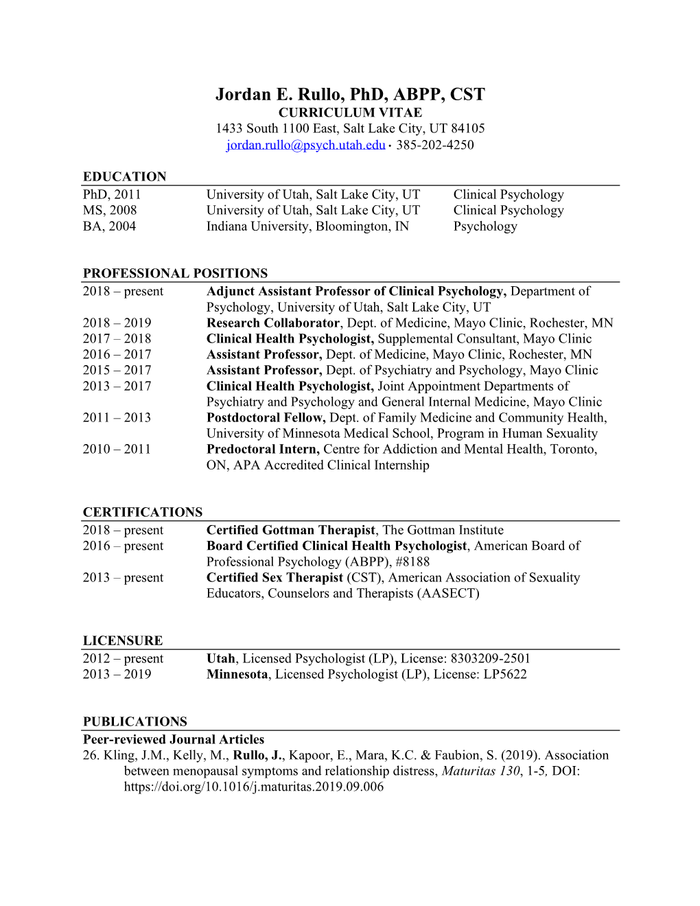 Jordan E. Rullo, Phd, ABPP, CST CURRICULUM VITAE 1433 South 1100 East, Salt Lake City, UT 84105 Jordan.Rullo@Psych.Utah.Edu  385-202-4250