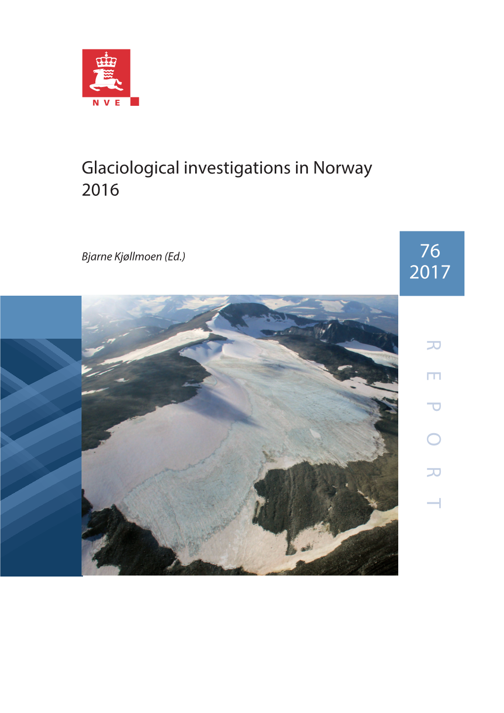 Glaciological Investigations in Norway 2016