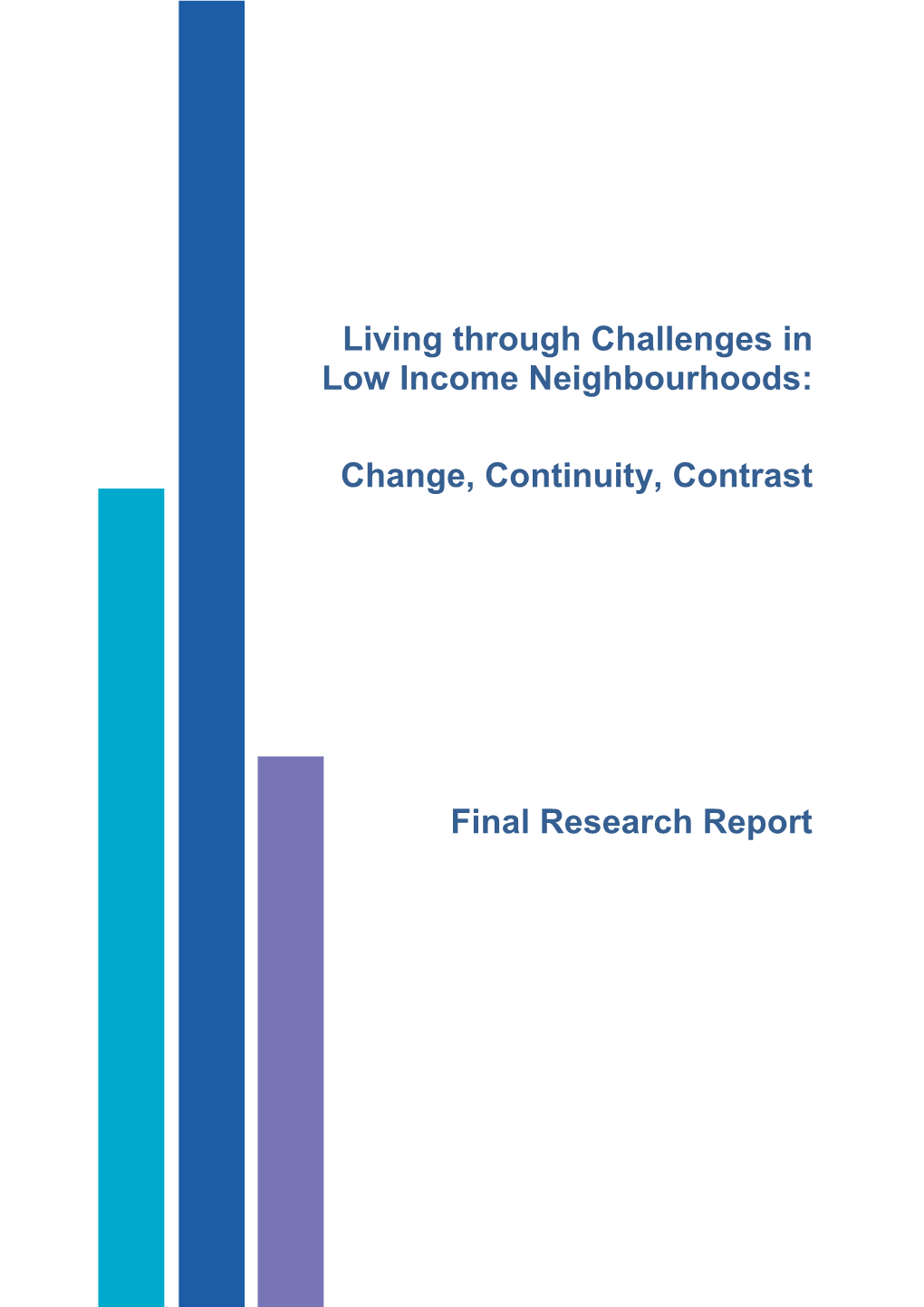 Living Through Challenges in Low Income Neighbourhoods