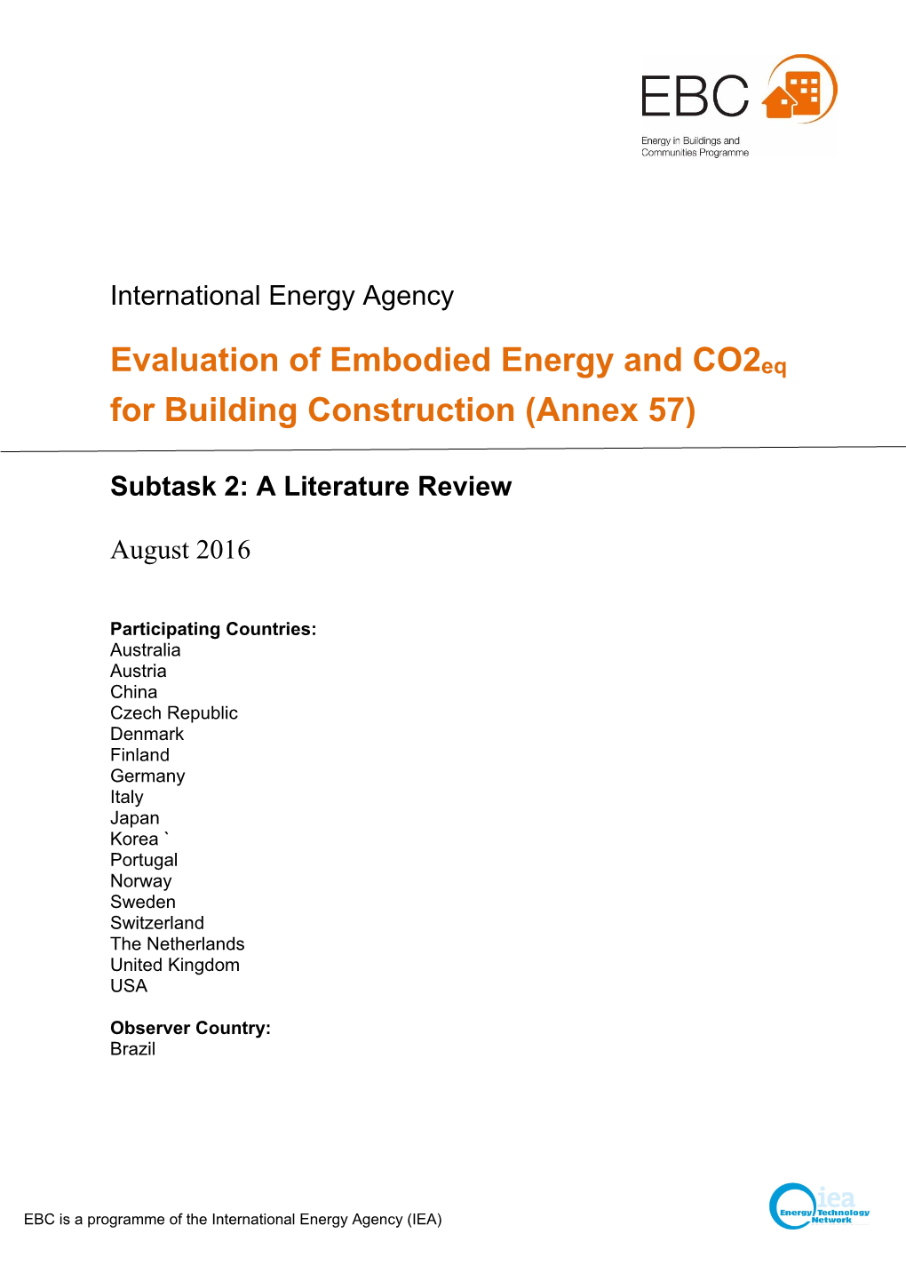 Evaluating the Embodied Energy and the Embodied Carbon In