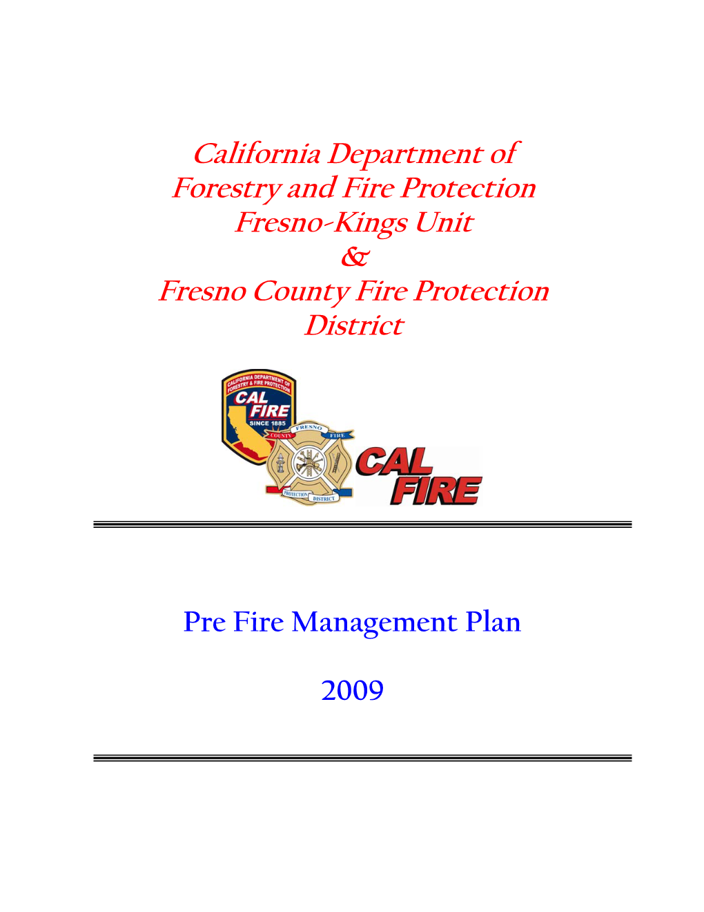 California Department of Forestry and Fire Protection Fresno-Kings Unit & Fresno County Fire Protection District