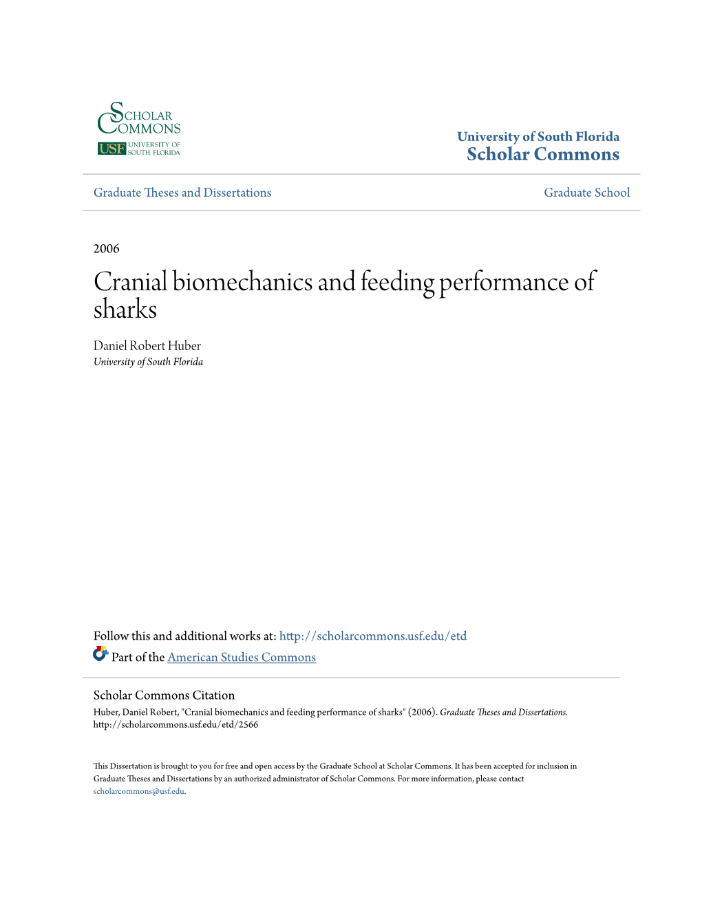 Cranial Biomechanics and Feeding Performance of Sharks Daniel Robert Huber University of South Florida