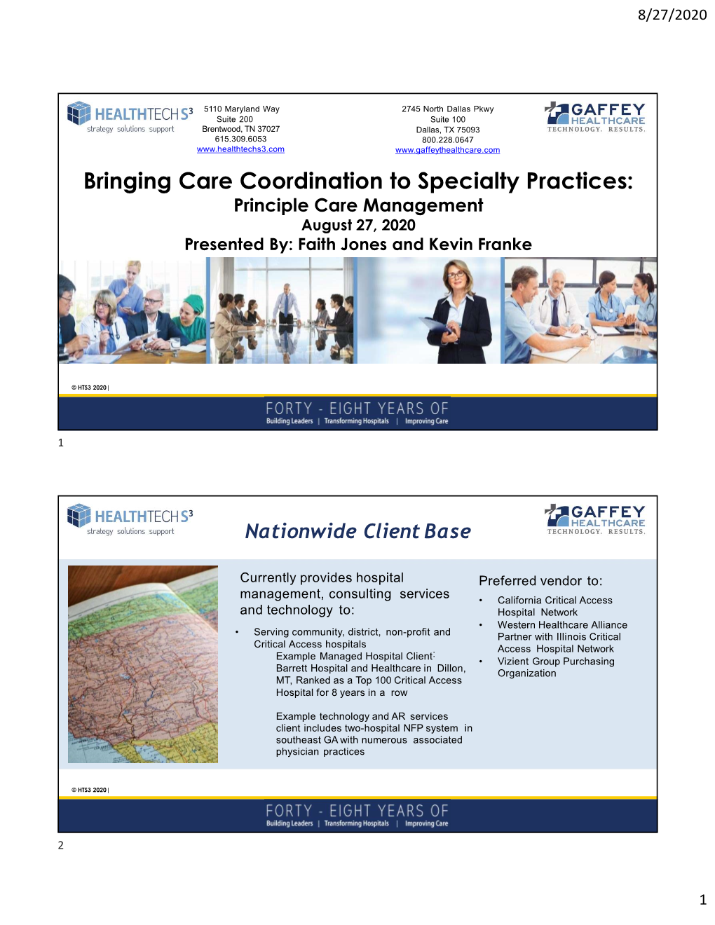 Bringing Care Coordination to Specialty Practices: Principle Care Management August 27, 2020 Presented By: Faith Jones and Kevin Franke