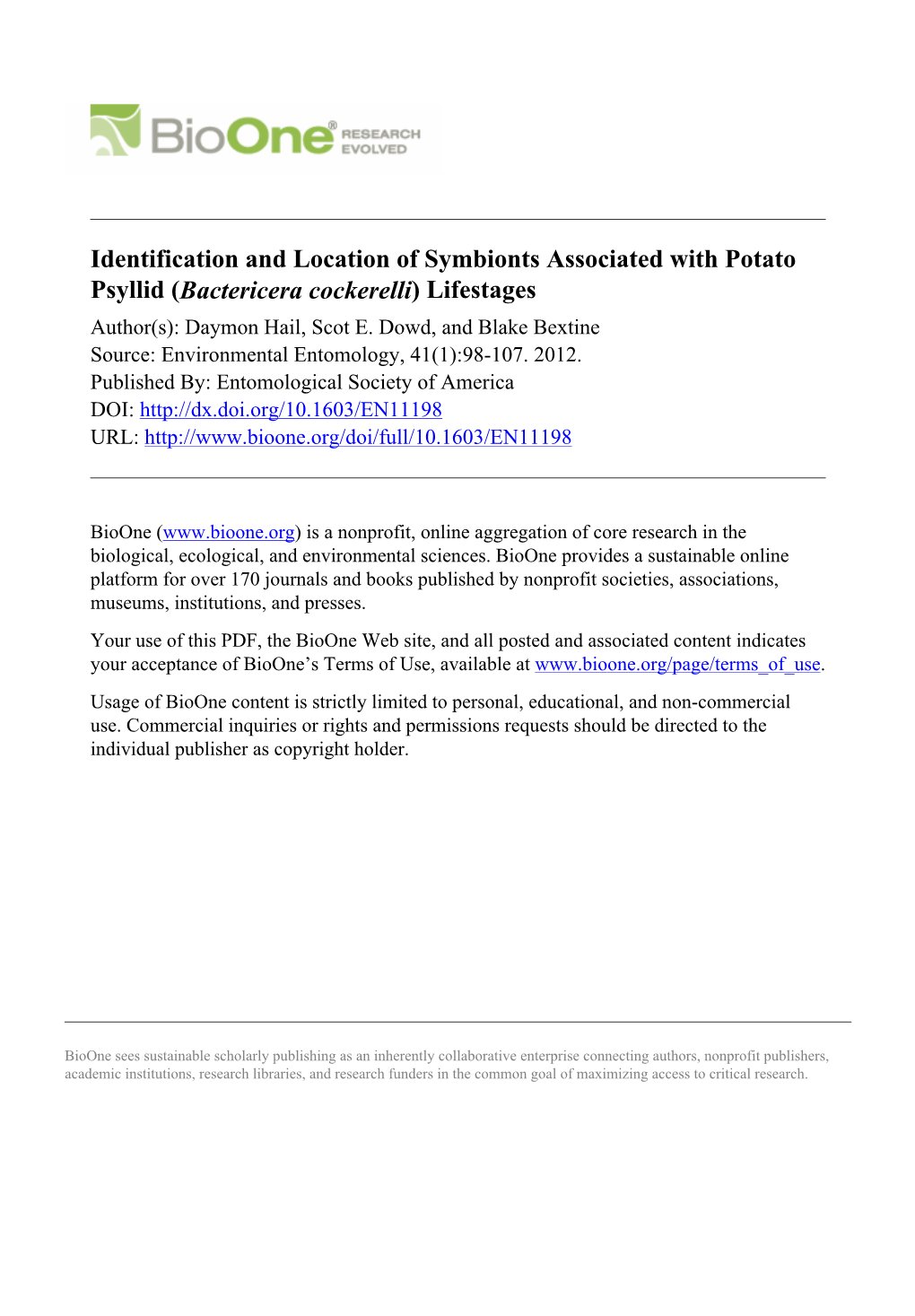 Identification and Location of Symbionts Associated with Potato Psyllid (Bactericera Cockerelli) Lifestages Author(S): Daymon Hail, Scot E