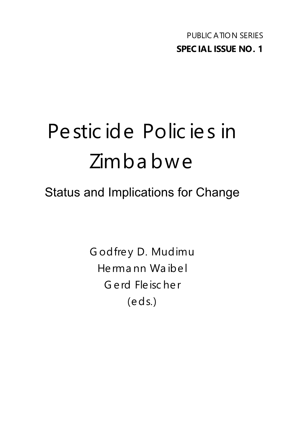 Special Issue Publication Series, No. 1 Pesticide Policy Project Publication Series Special Issue No