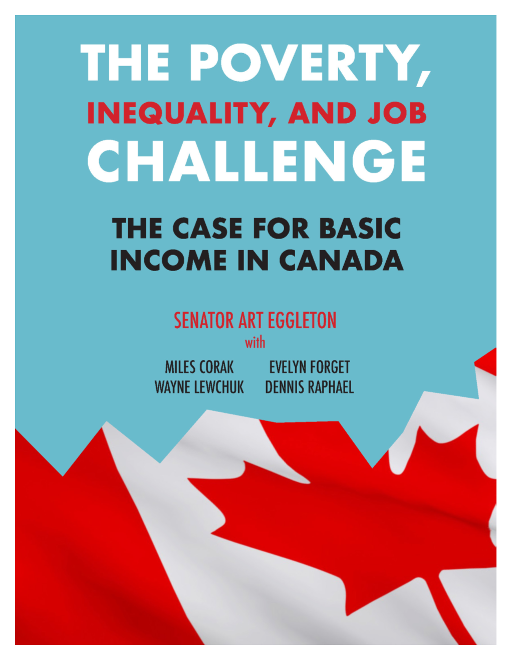 The Poverty, Inequality, and Job Challenge the Case for Basic Income in Canada