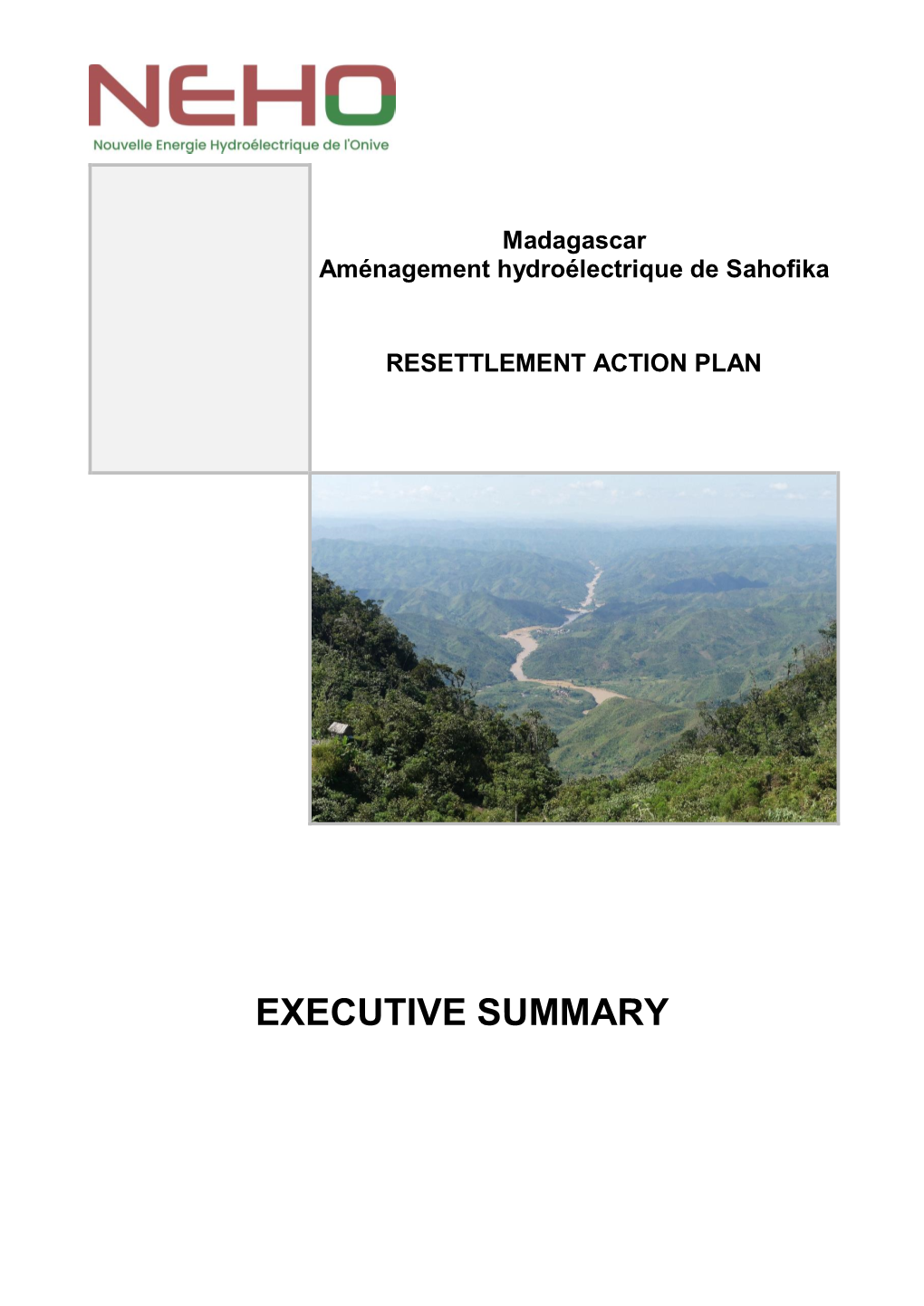 EXECUTIVE SUMMARY Consortium Eiffage Eranove HIER Themis Madagascar – Aménagement Hydroélectrique De Sahofika Resettlement Action Plan – Version C