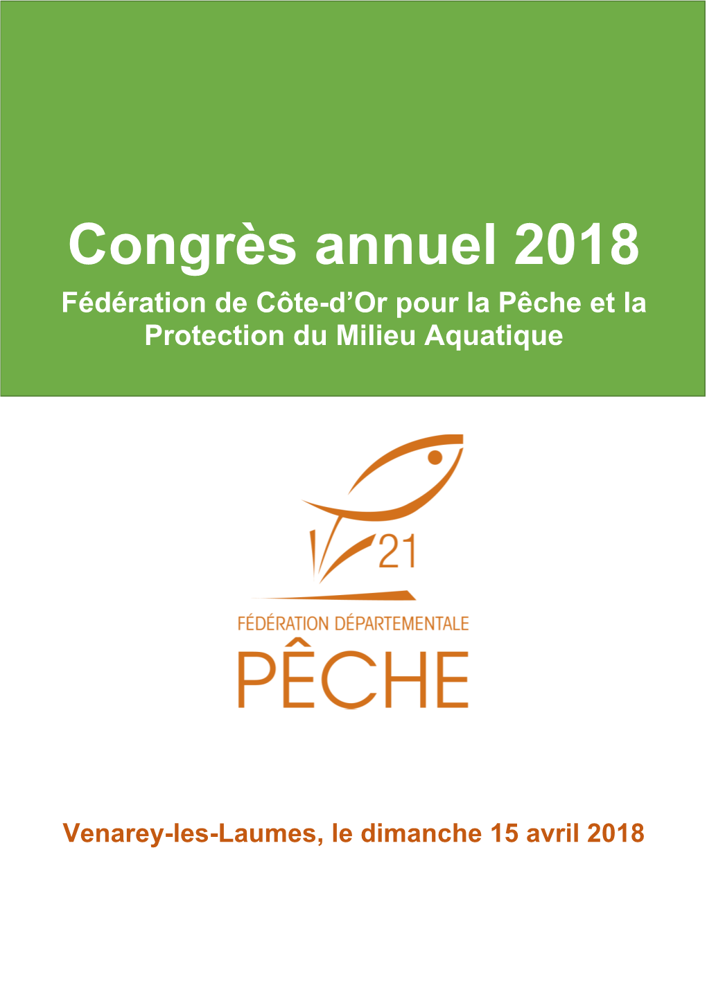 Congrès Annuel 2018 Fédération De Côte-D’Or Pour La Pêche Et La Protection Du Milieu Aquatique