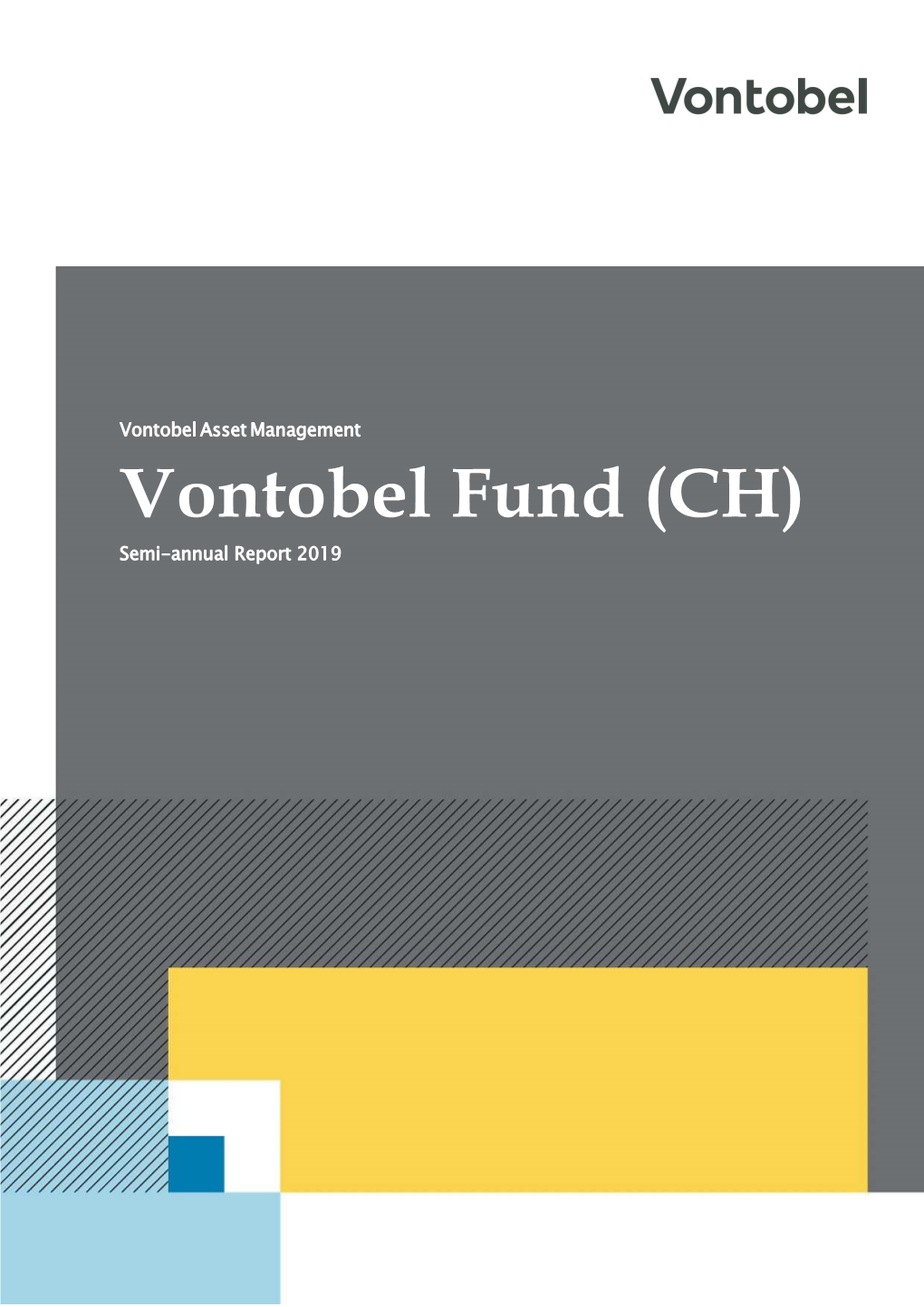 Vontobel Fund (CH) Semi -Annual Report 2019
