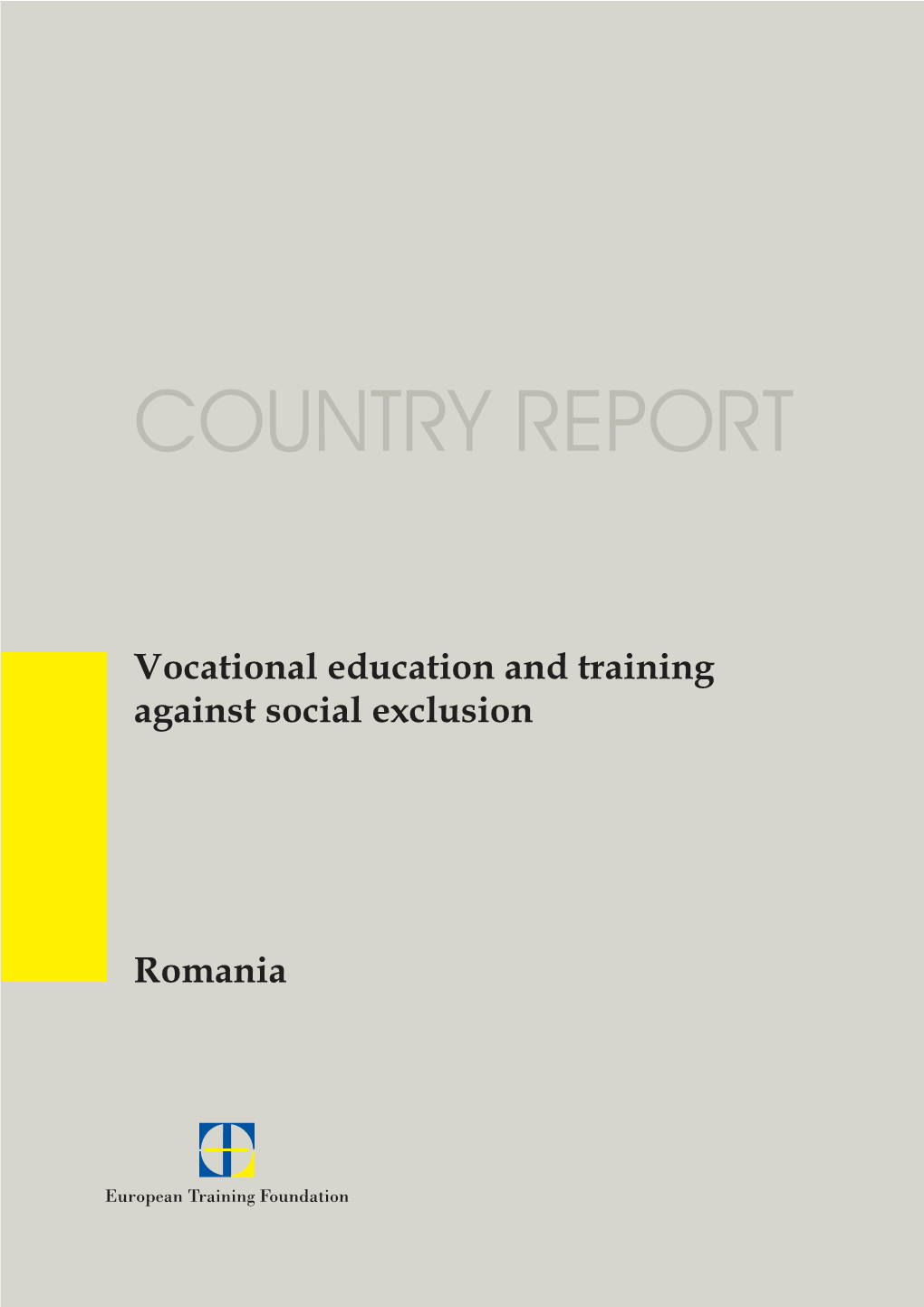 C:\Lavori\ETF\Social Exclusion Reps-02\Romania\Romania.Vp
