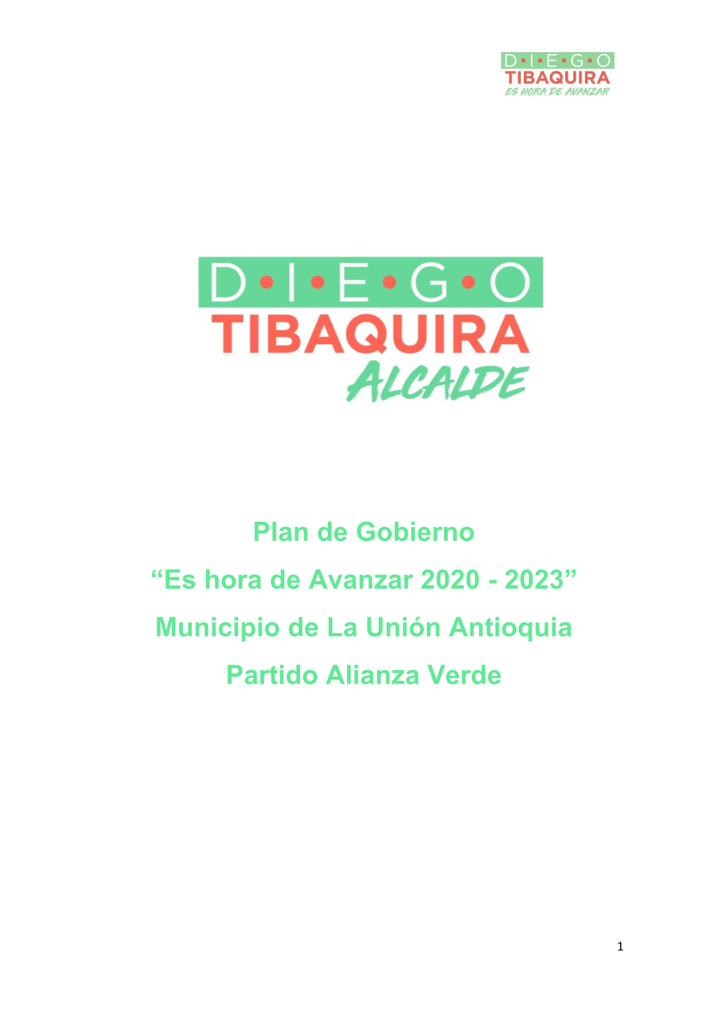 Plan De Gobierno “Es Hora De Avanzar 2020 - 2023” Municipio De La Unión Antioquia Partido Alianza Verde