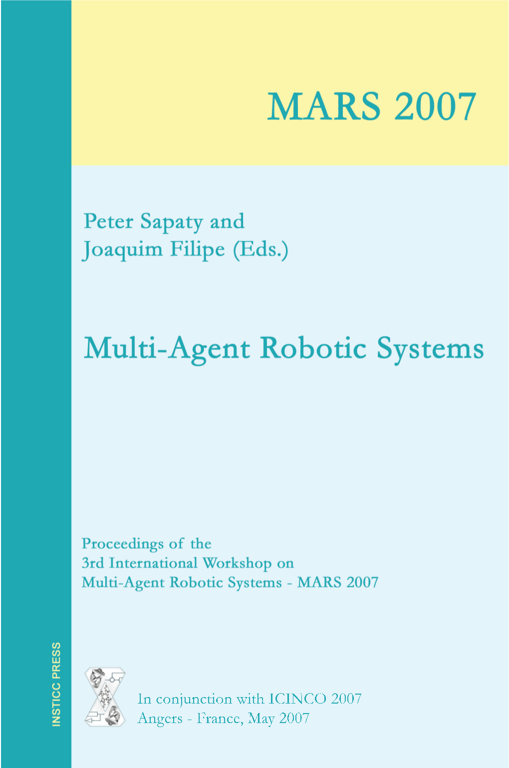Workshop on Multi-Agent Robotic Systems MARS 2007