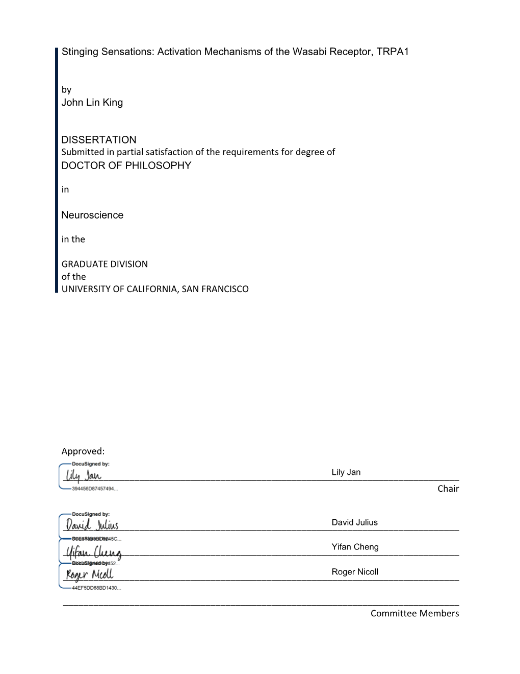 By Submitted in Partial Satisfaction of the Requirements for Degree of in in the GRADUATE DIVISION of the UNIVERSITY of CALIFORN