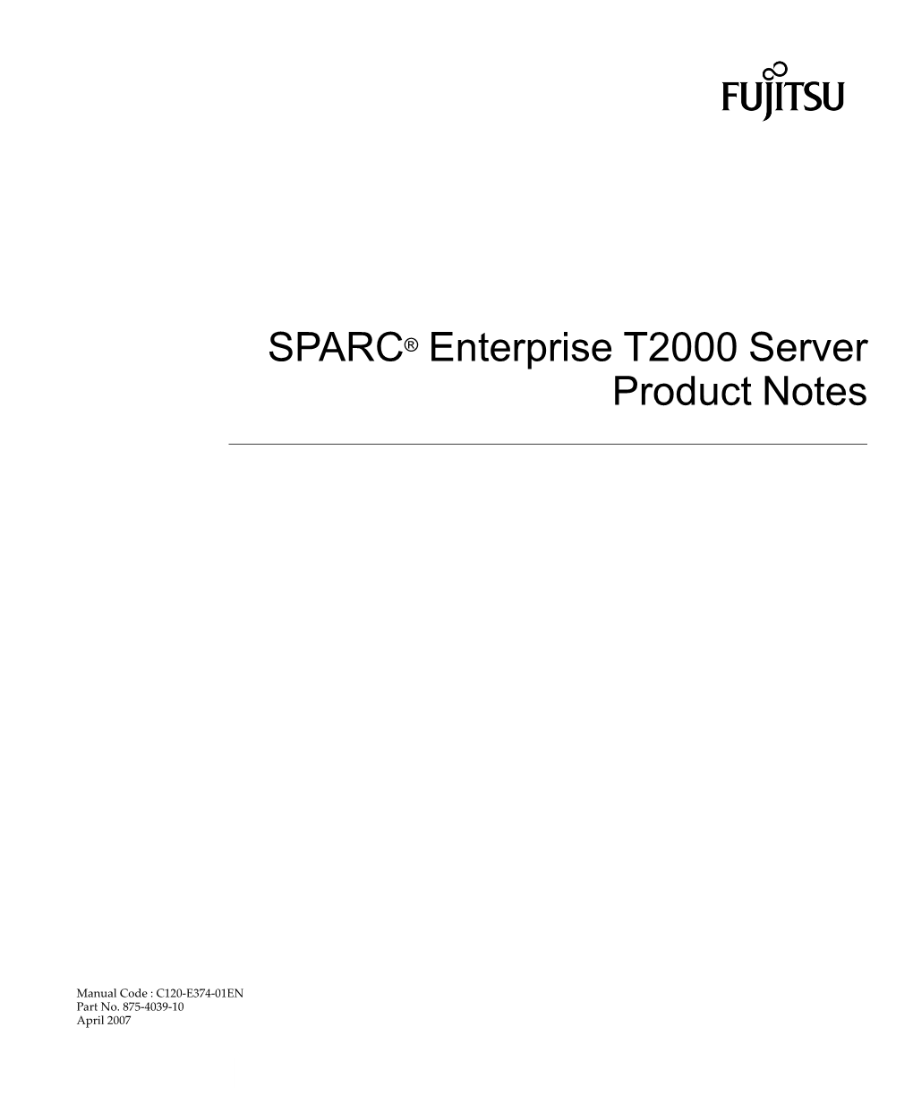 SPARC Enterprise T2000 Server Product Notes • April 2007 Preface