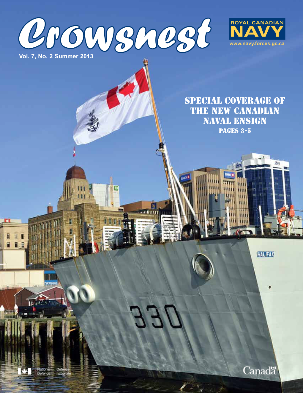 Special Coverage of the New Canadian Naval Ensign Pages 3-5 “A Great Debt That Must Never Be Forgotten”