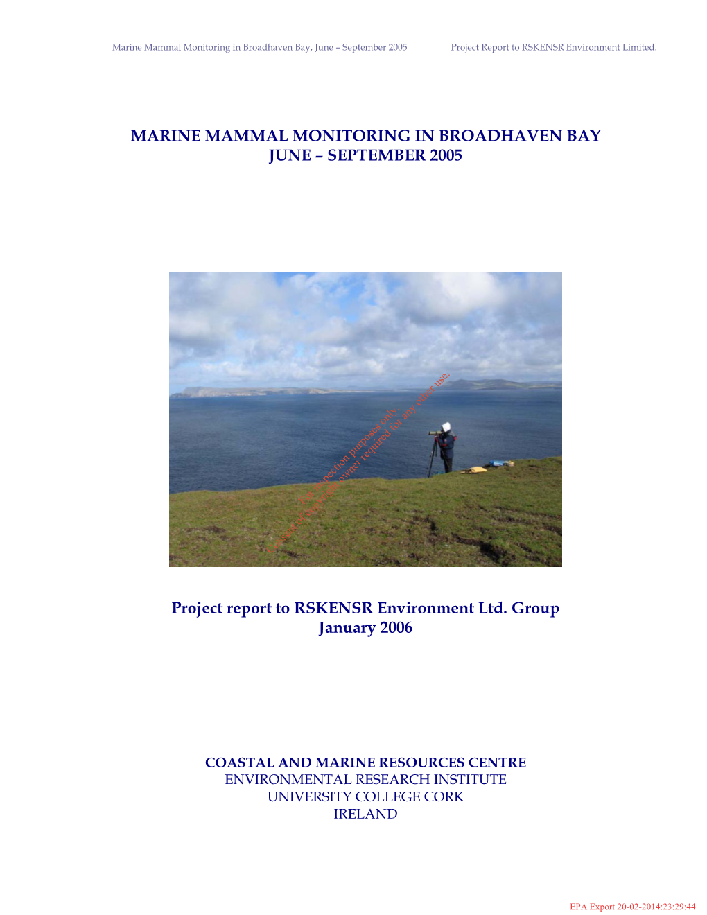 Marine Mammal Monitoring in Broadhaven Bay, June – September 2005 Project Report to RSKENSR Environment Limited