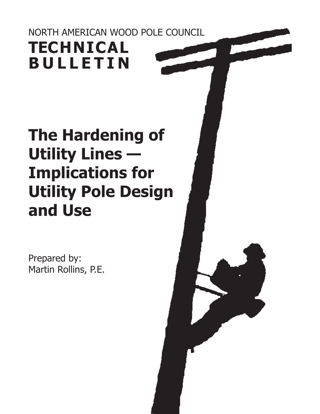 Hardening of Utility Lines — Implications for Utility Pole Design and Use