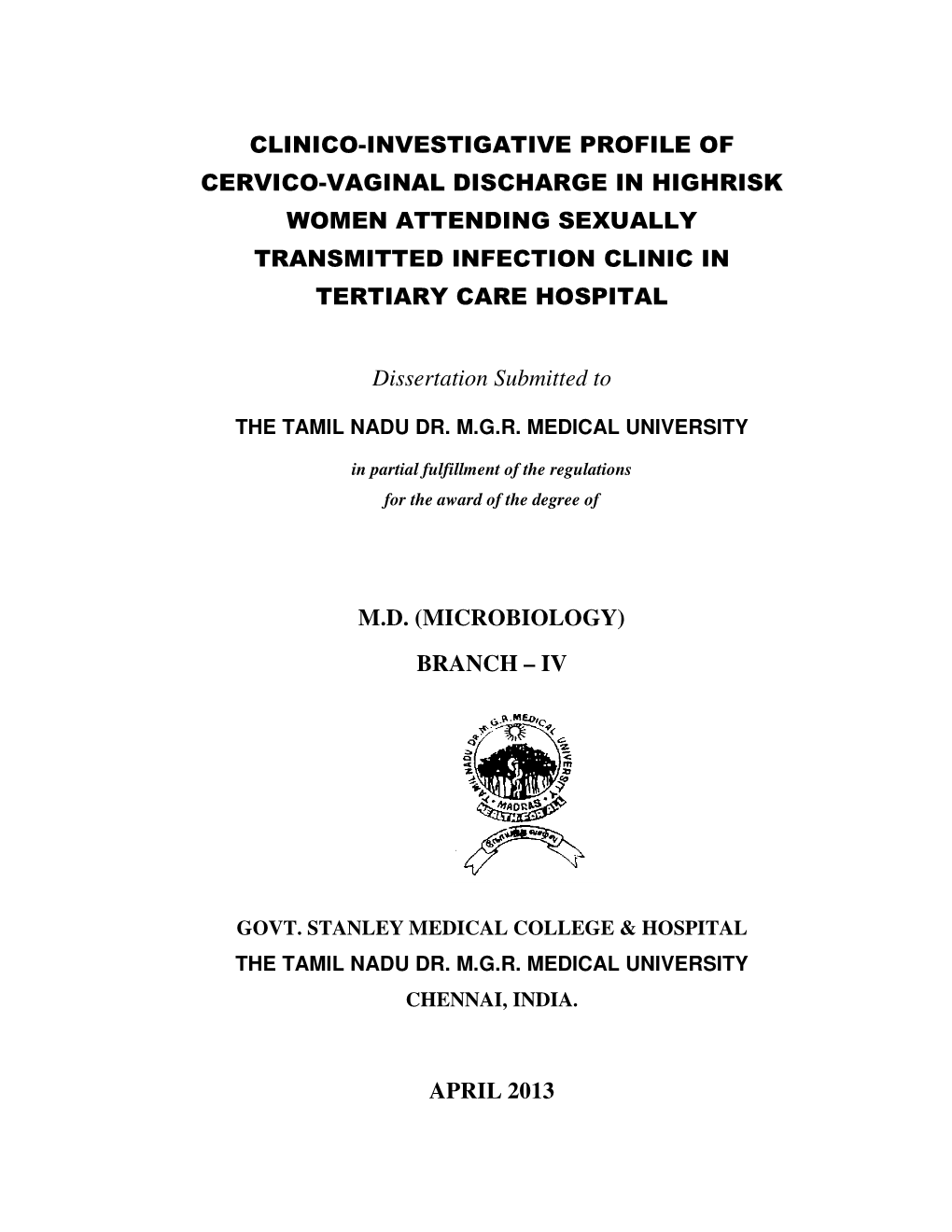 Clinico-Investigative Profile of Cervico-Vaginal Discharge in Highrisk W Om En Attending Sexually Transm Itted Infection Clinic in Tertiary Care Hospital