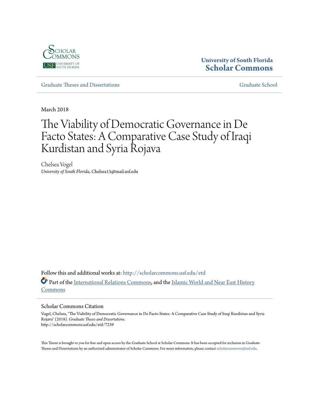 A Comparative Case Study of Iraqi Kurdistan and Syria Rojava Chelsea Vogel University of South Florida, Chelsea15@Mail.Usf.Edu