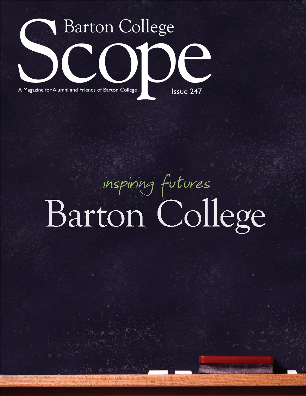 Scopea Magazine for Alumni and Friends of Barton College Issue 247 Barton College Upcoming Events