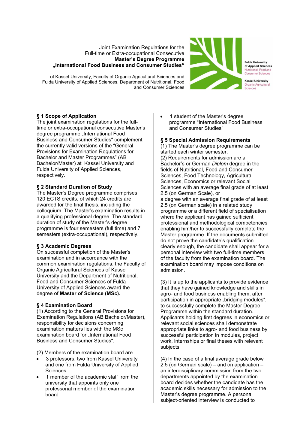 Joint Examination Regulations for the Full-Time Or Extra-Occupational Consecutive Master’S Degree Programme „International Food Business and Consumer Studies“