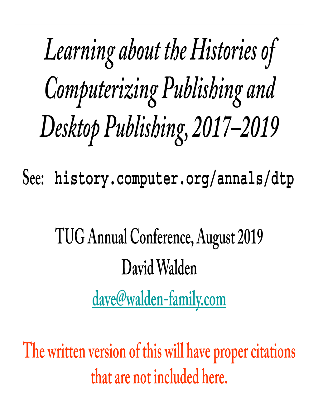 Learning About the Histories of Computerizing Publishing and Desktop Publishing, 2017–2019