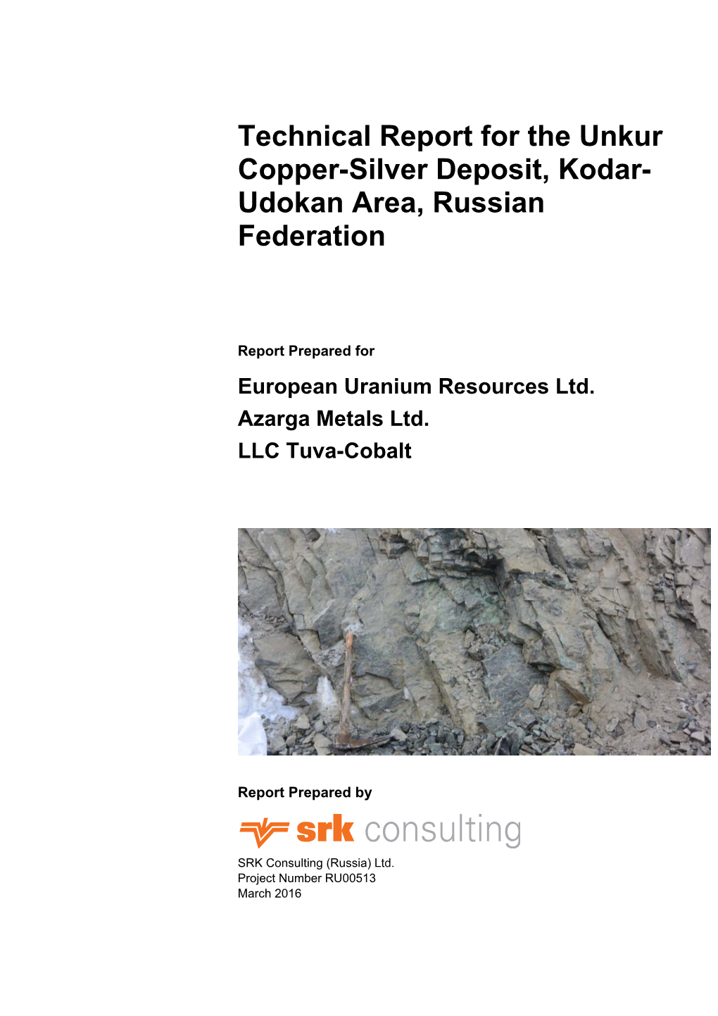 Technical Report for the Unkur Copper-Silver Deposit, Kodar- Udokan Area, Russian Federation