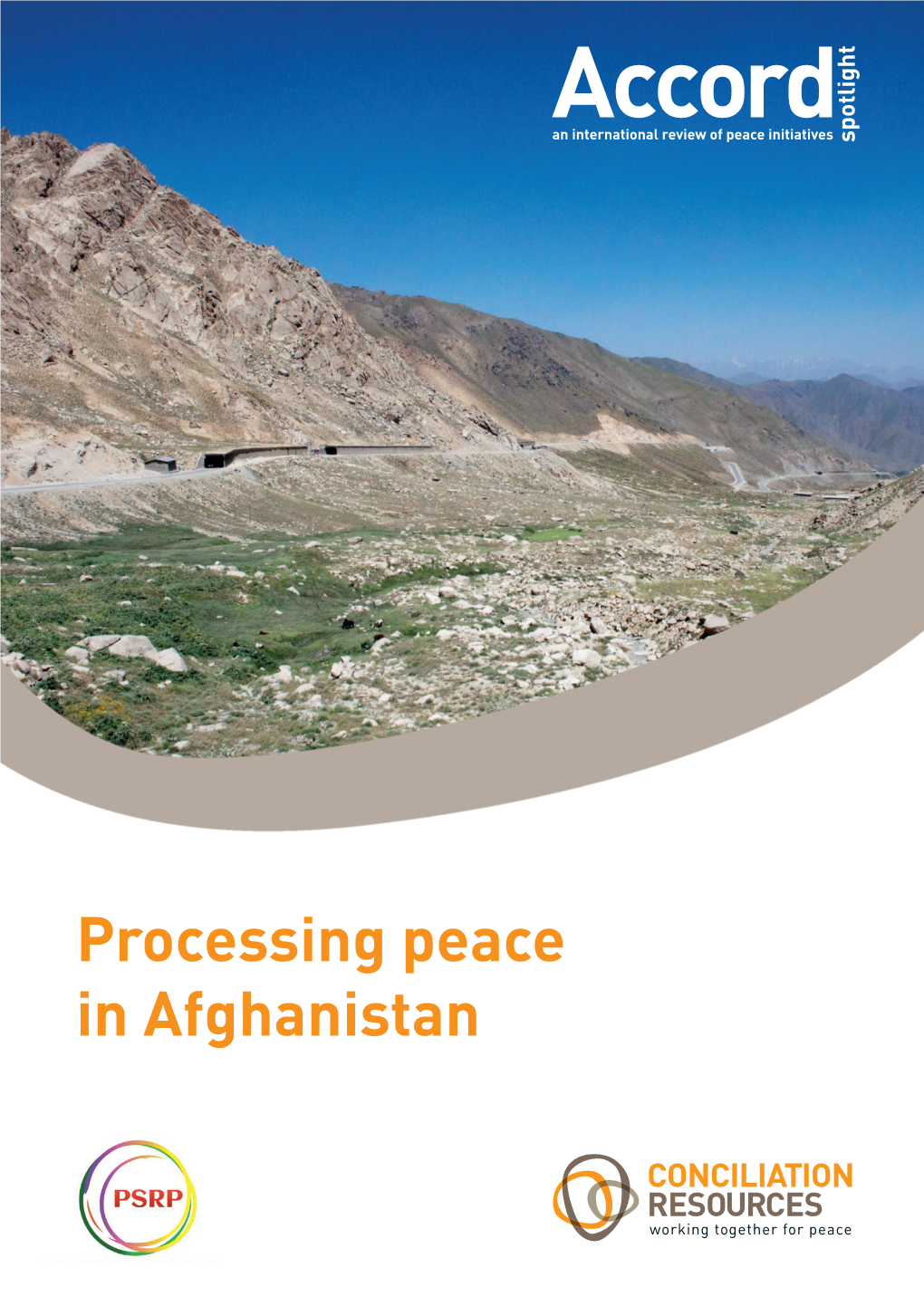 Processing Peace in Afghanistan Processing Peace in Afghanistan