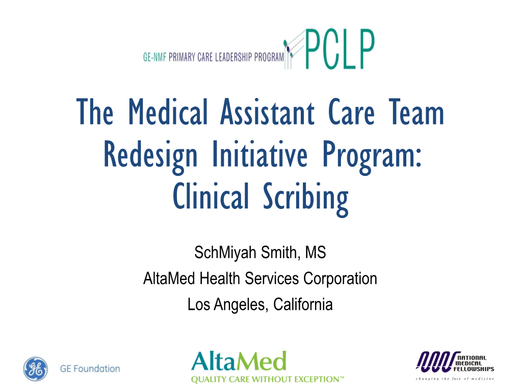The Medical Assistant Care Team Redesign Initiative Program: Clinical Scribing