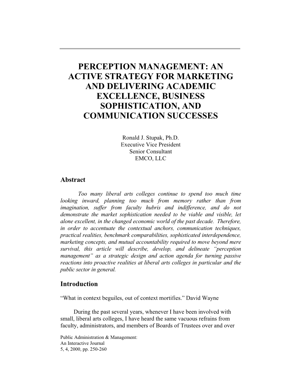 Perception Management: an Active Strategy for Marketing and Delivering Academic Excellence, Business Sophistication, and Communication Successes